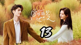 Love Is Panacea - Episode 13 [2023] [Chinese]