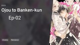 [ Ep-02 ] Ojou To banken-kun Sub Indo