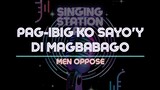 PAG-IBIG KO SAYO'Y DI MAGBABAGO - MEN OPPOSE | Karaoke Version