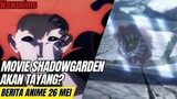 Movie Shadow garden akan tayang? | Berita anime