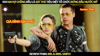 [Review Phim] Khi Hai Vợ Chồng Đều Là Sát Thủ Tiêu Diệt Tổ Chức Đứng Đầu Nước Mỹ