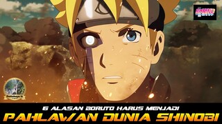 6 ALASAN BORUTO HARUS MENJADI PAHLAWAN DUNIA SHINOBI