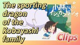 [Miss Kobayashi's Dragon Maid] Clips | The sporting dragon of the Kobayashi family