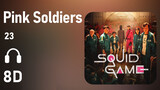 [8D Surround] เพลง Pink Soldiers -23 #463