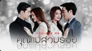 YOU ARE ME EP.16 THAI DRAMA