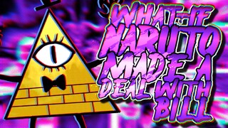 What If Naruto Made A Deal With Bill | Part 2 |