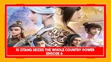 Xi Zitang Seizes the Whole Country Power episode 6 sub indo