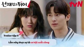 [VIETSUB TRAILER TẬP 9] PHIM "CÕNG ANH MÀ CHẠY" | LOVELY RUNNER | SOL CỐ GẮNG ĐỂ NÉ TRÁNH SEON JAE