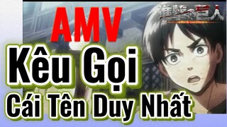 [Đại Chiến Titan] AMV | Kêu Gọi Cái Tên Duy Nhất