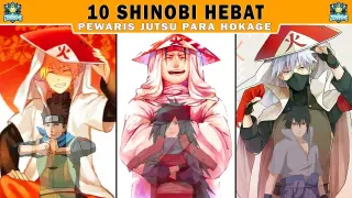 10 Ninja Hebat Pewaris Jutsu  Para Hokage - [Naruto/Boruto]