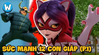 Miraculous Ladybug | Sức Mạnh của 12 Con Giáp