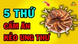 WHO kêu gọi BỎ NGAY 3 MÓN ĂN khoái khẩu gây UNG THƯ cực mạnh trong mâm cơm người Việt
