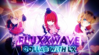Fluxxwave 🍓 | Oshi no ko - Edit [AMV]