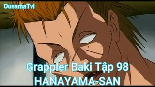 Grappler Baki Tập 98-HANAYAMA-SAN