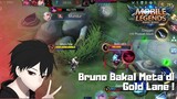 Bruno Hero Gold Laner Yang Kembali Meta !