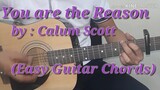 You Are The Reason - Calum Scott Guitar Chords (Easy Chords) (Guitar Tutorial)
