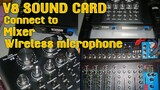 V8 SOUND CARD CONNECT TO WIRELESS MICROPHONE AND AUDIO MIXER / HOW TO SETUP V8 SOUND CARD