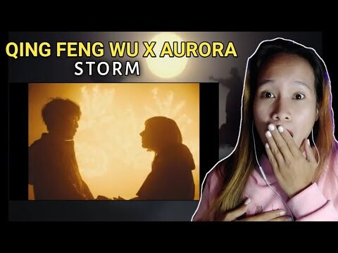 Qing Feng Wu x Aurora - Storm (English version) Reaction