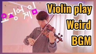 Violin play Weird BGM