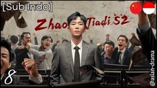 Zhao Jia Di Season 2 (2025) – Eps. 08 [Sub Indo]