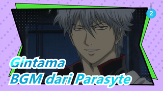 Gintama | [Sangat Menyiksa] Membuka Gintama | ZZ dengan BGM Parasyte_2