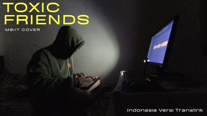 MBIIT - Toxic Friends @BoyWithUke (Indonesia Version)