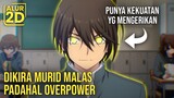 DIANGGP MURID PINDAHAN MALAS PADAHAL OVERPOWER | Alur Cerita Anime Charlotte