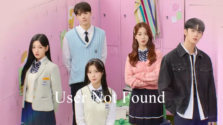 User Not Found (2021) ep 8 eng sub 720p