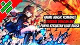 10 Anime Magic/Romance Terbaik Dengan Tokoh Utama Sangat Kuat!!