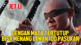 GILA !!!! JET LI MELAWAN RATUSAN PASUKAN SENDIRIAN - ALUR CERITA FILM JET LI