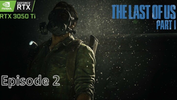 Episode 2 | The Last of Us™ Part I | Blind Game Play