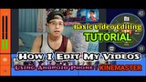 How I edit my YouTube Videos using Android Phone/Kinemaster (Basic Editing) Tagalog