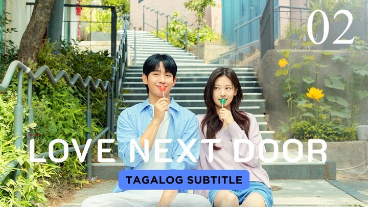 Love Next Door Episode 2 Tagalog Subtitle