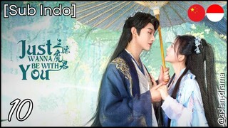 [Sub Indo] Just Wanna Be with You – Eps. 10 (2025)