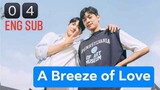 🇰🇷 A Breeze of Love (2023) | Ep. 4 | ENG SUB