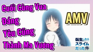 [Slime]AMV | Cuối Cùng Vua Đáng Yêu Cũng Thành Ma Vương