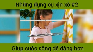 Những dụng cụ xịn xò khiến cuộc sống bạn dễ dàng hơn p2
