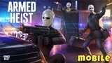 Shooting Game Armed Heist Apk (size 758mb) Online For Android