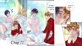 CHUNG CƯ CỦA CÁC ẢNH ĐẾ ~ CHAP 77: Bọn em chỉ đang bắt... || truyện tranh đam mỹ | giới giải trí