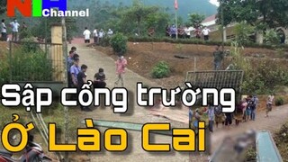 Lào Cai: SẬP CỔNG TRƯỜNG, đè 3 học sinh THƯƠNG TÂM