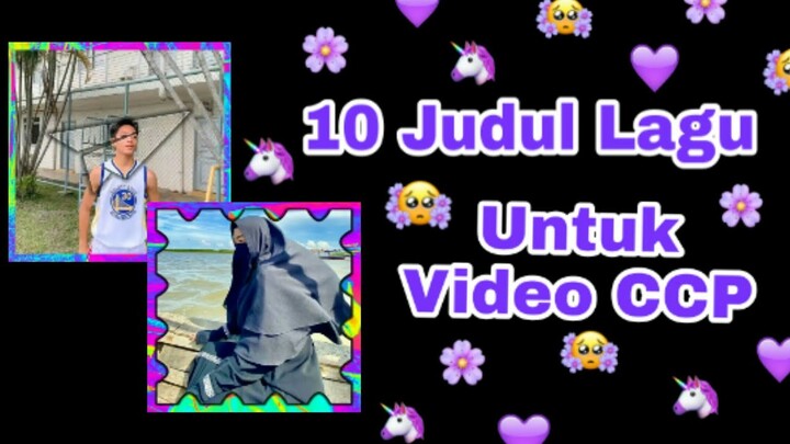 10 Judul Lagu Untuk Video CCP Terpopuler 2020 || Terbaru