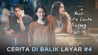 Di Balik Layar #4 Nanti Kita Cerita Tentang Hari Ini (NKCTHI)