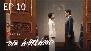THE WHIRLWIND EP 10 KDRAMA ENG SUB (2024)🇰🇷
