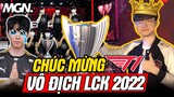 Chúc Mừng T1 Vô Địch LCK 2022 | Chung Kết T1 vs Gen - MGN Esports