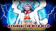 ONE PIECE TERBARU! KEBANGKITAN HITO HITO NO MI!! MENJADIKAN LUFFY OVERPOWER