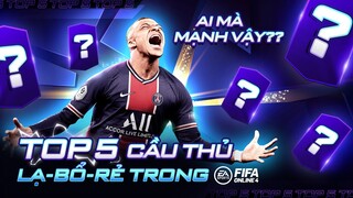 🔥 TOP 5 CẦU THỦ LẠ-BỔ-RẺ TRONG FIFA ONLINE 4 ft Tuấn Tiền Tỉ