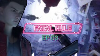 Fatal Rule EP 03 Sub Indo