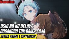 Dogakobo TUMBANG!!! Oshi no ko Delay | Berita anime