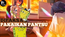 DIPAKSA PAKAIKAN PANTSU😋