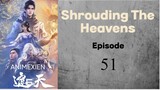 Shrouding The Heavens Eps 51 Sub Indo
